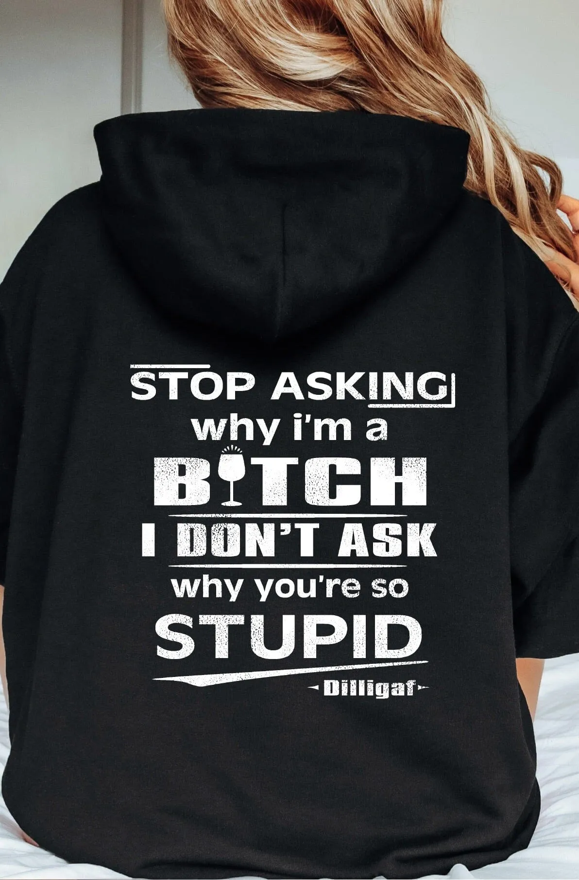 Stop Asking why I'm a Bitch Pullover Hoodie