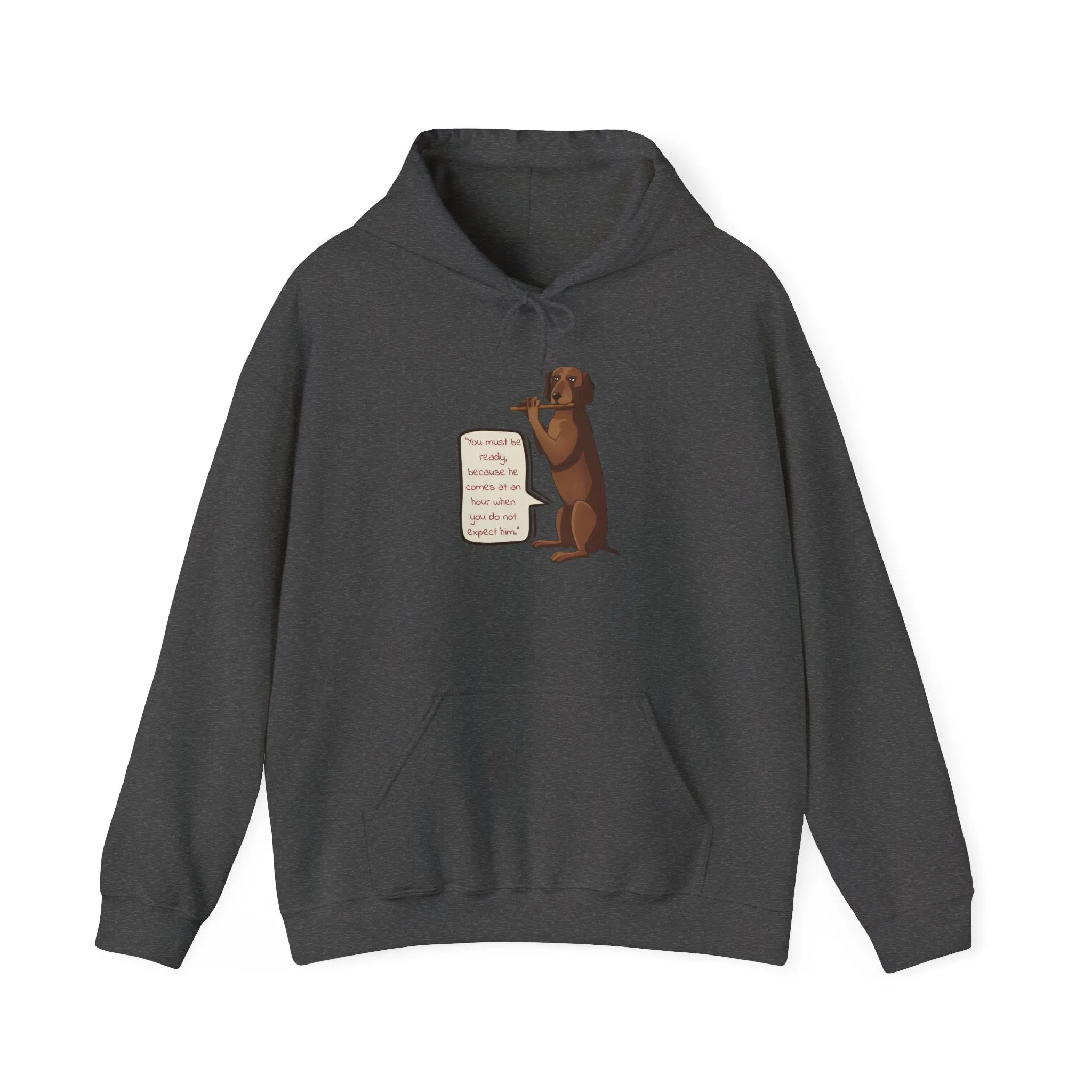 'You Must Be Ready' Dog Signal Message Unisex Heavy Blend™ Hooded Sweatshirt - EmpressKorea